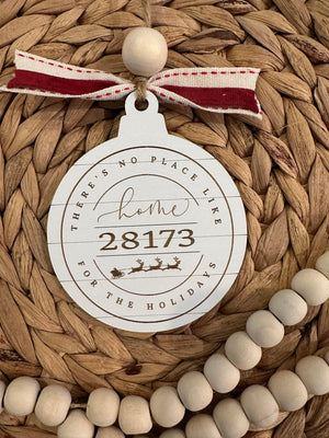 ZIP CODE ORNAMENTS- THERE'S NO PLACE LIKE HOME FOR THE HOLIDAY-- LASER