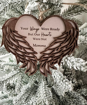 Angel ornament- your wings were ready- our hearts were not- laser
