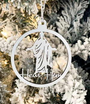 Hear Him Ornament - laser