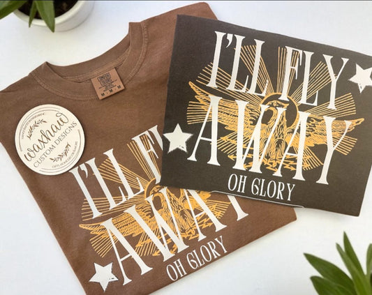 I'LL FLY AWAY T-SHIRT